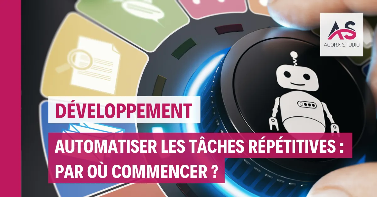 Automatiser les tâches répétitives dans votre entreprise : par où commencer ?