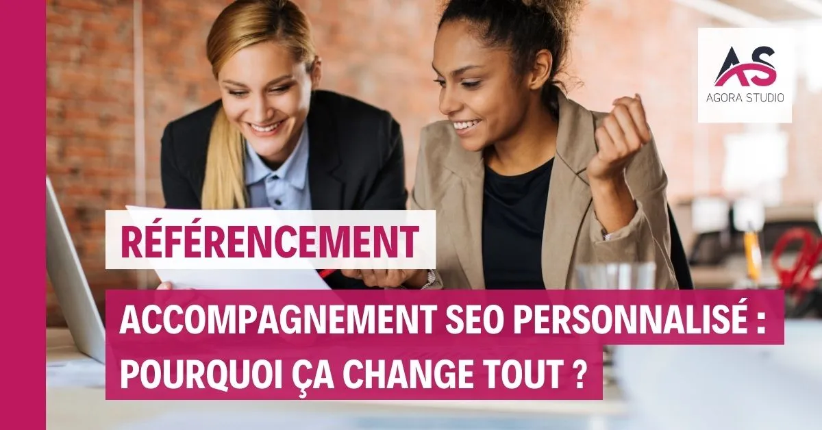 Accompagnement SEO personnalisé : pourquoi ça change tout ?