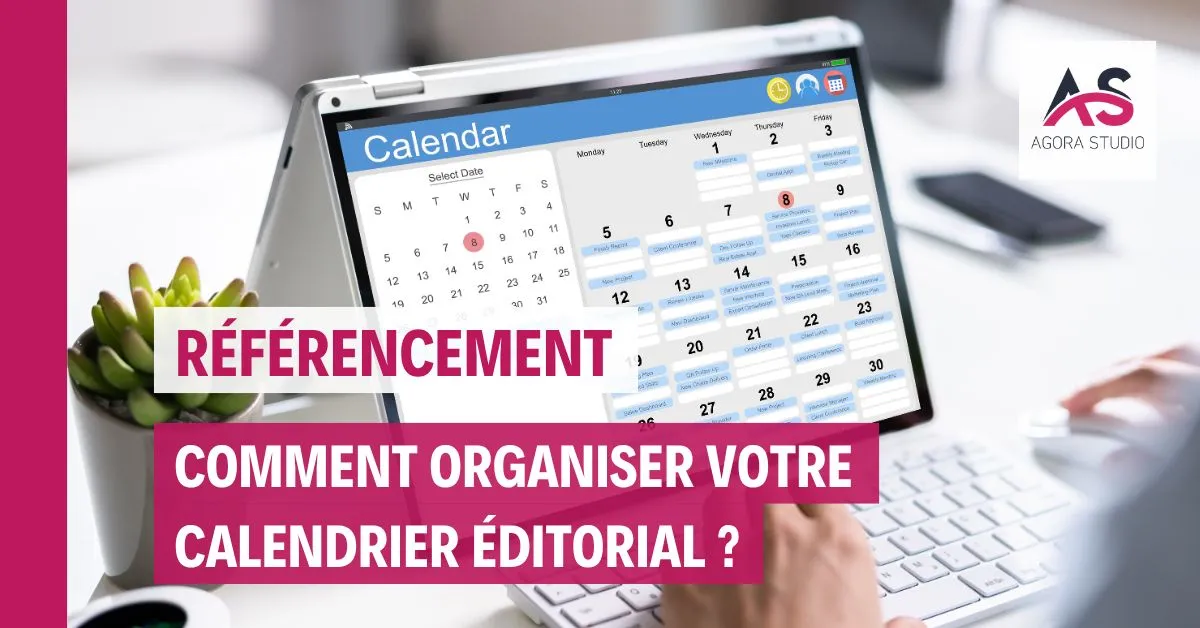 Comment organiser votre calendrier éditorial ?