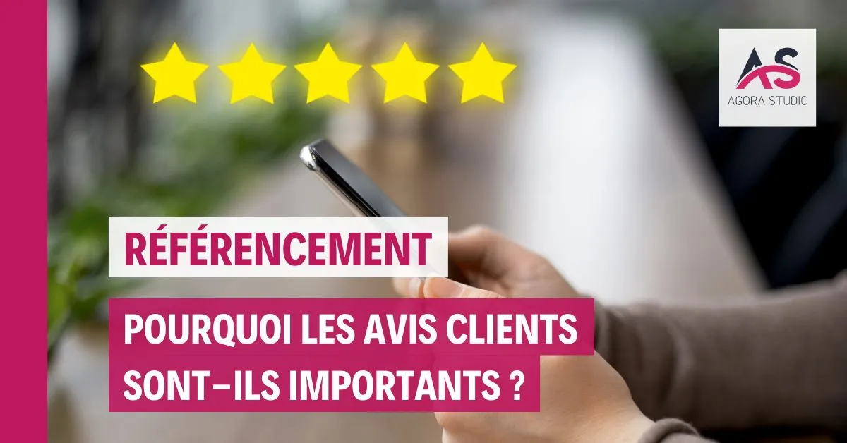 Pourquoi les avis clients sont importants&nbsp;?