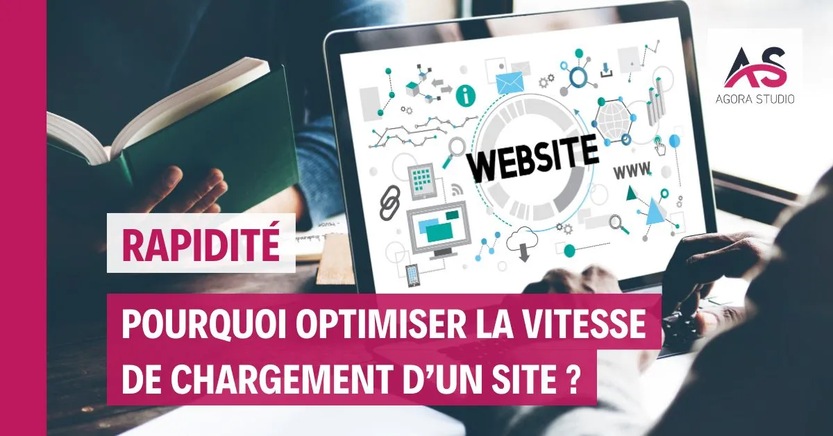 Pourquoi optimiser la vitesse de chargement de votre site ?